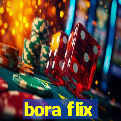 bora flix